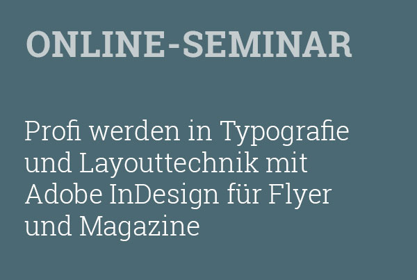 Das weiterführende Praxis-Training: Layouts erstellen auf Profi-Niveau