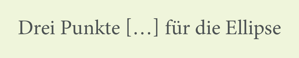Das Bild zeigt drei Satzpunkte als typografische Auslassungspunkte oder Ellipse im Text.